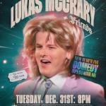 Lukas McCrary + Friends: NYE Comedy Spectacular