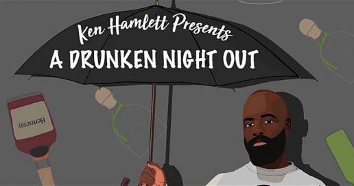 A Drunken Night Out- HOUSTON [Early Show]