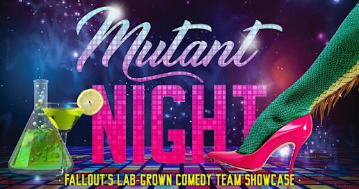 Mutant Night: Fallout Theater's Sketch and Improv Showcase