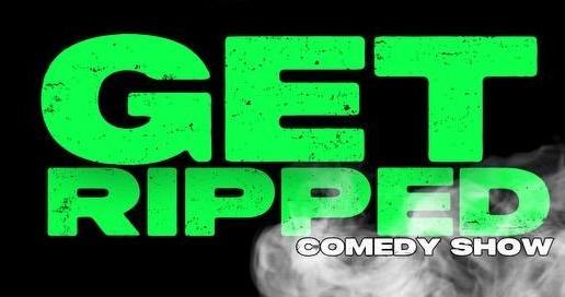 Get Ripped Comedy Show