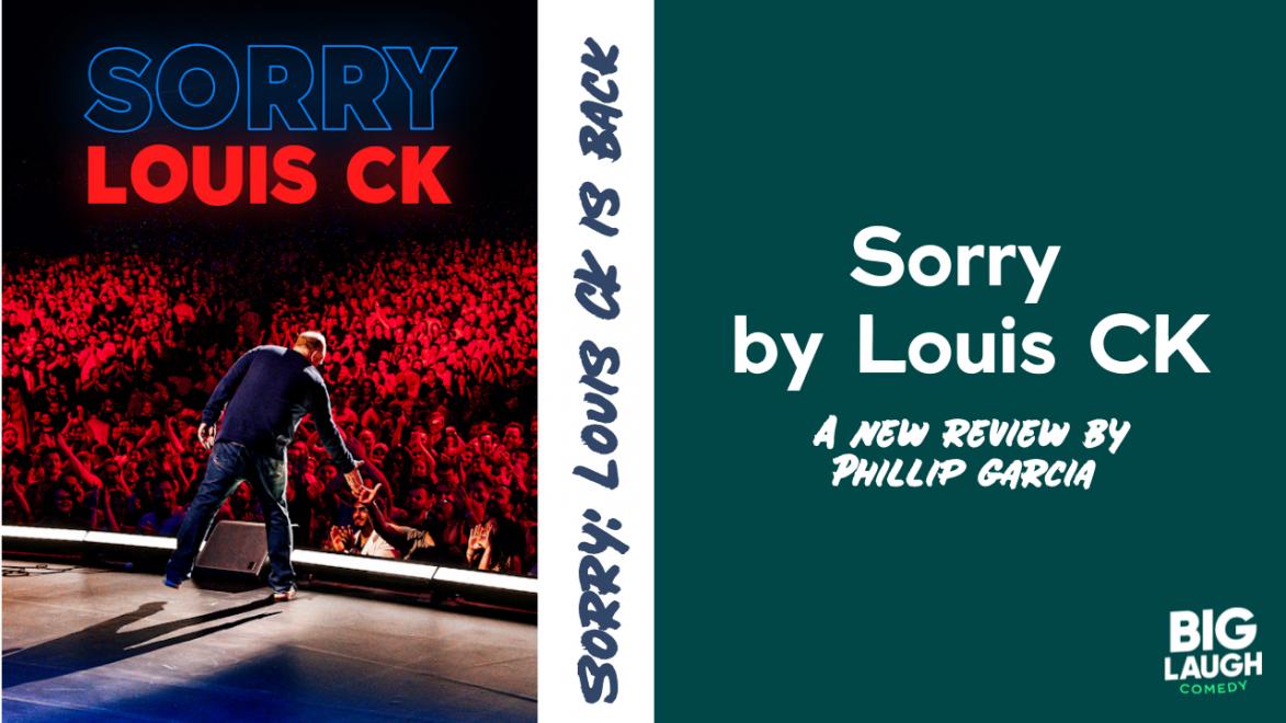 Louis CK New Special Review: Sorry - Big Laugh Comedy, Austin, TX