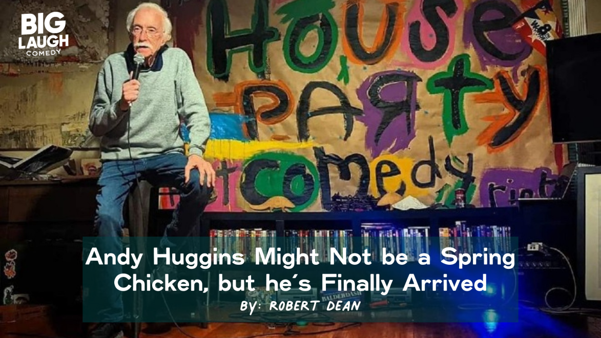 Andy Huggins The Early Bird Special is Finally Here Big Laugh Comedy